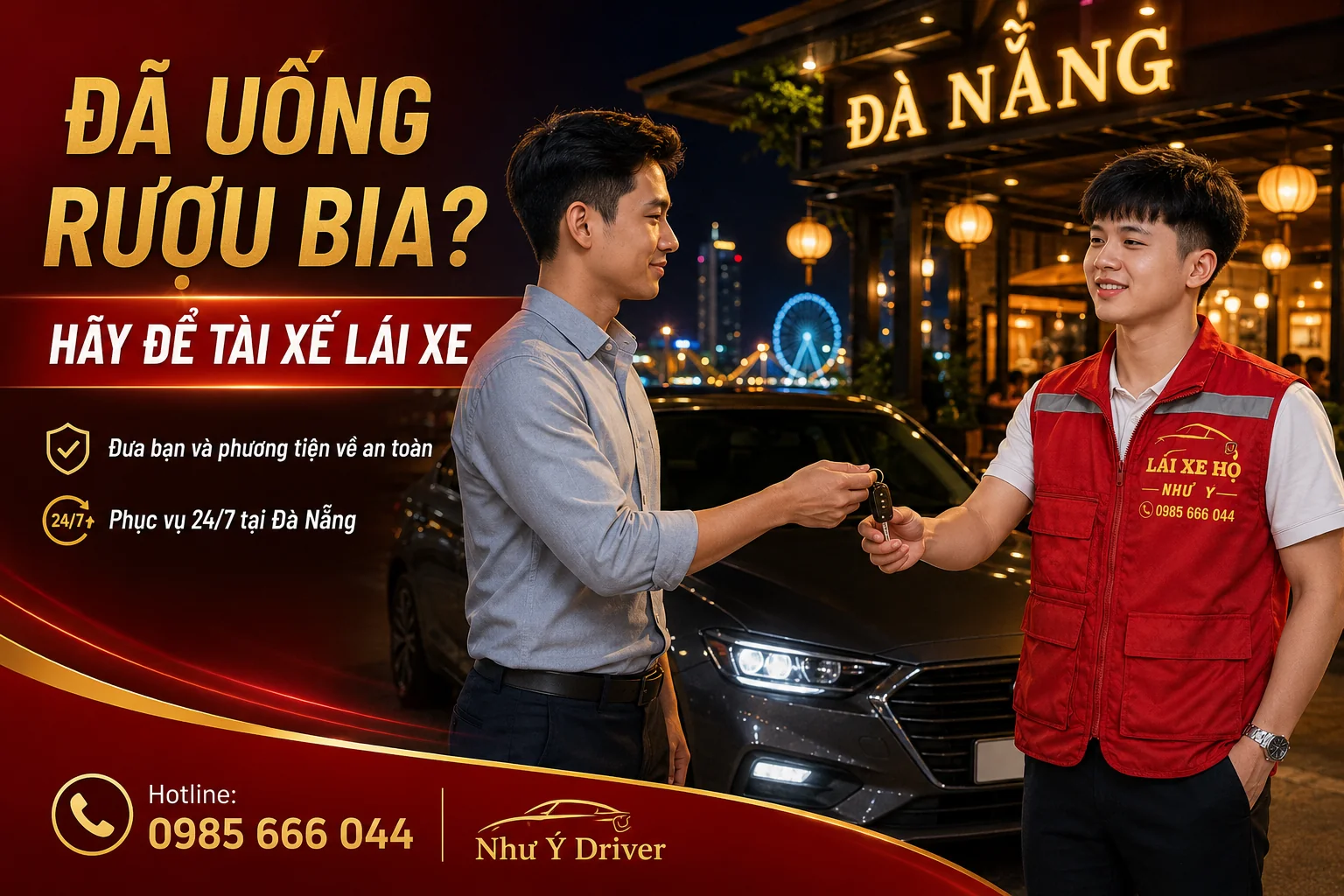 Bạn uống tôi lái Đà Nẵng an toàn sau tiệc