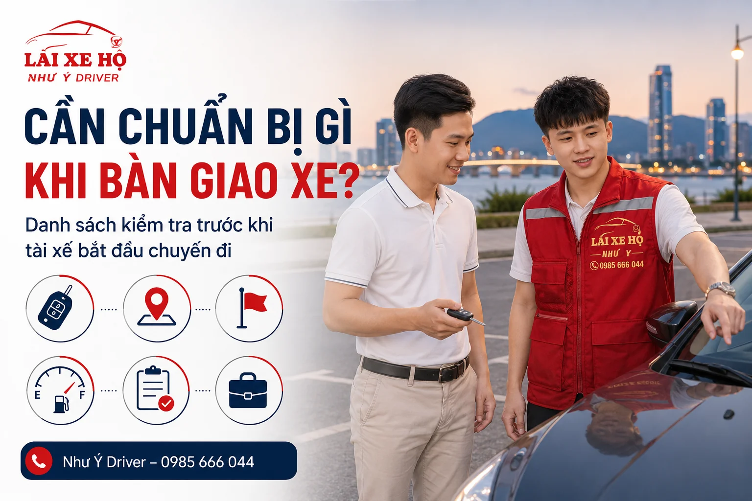 Cần Chuẩn Bị Gì Khi Bàn Giao Xe Cho Tài Xế Lái Hộ? | Như Ý Driver